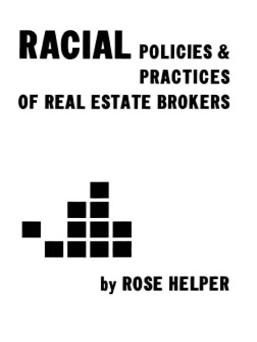 Title details for Racial Policies and Practices of Real Estate Brokers by Rose Helper - Available